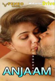 Anjaam (E02) Feneo Hot Web Series (2025)