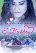 E Bechara (E03) GupChup Hot Web Series