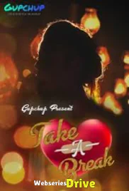 Take a Break (E03) GupChup Hot Web Series (2025)
