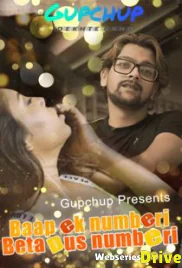 Baap Ek Numberi Beta Dus Numberi (E01) GupChup Hot Web Series (2025)