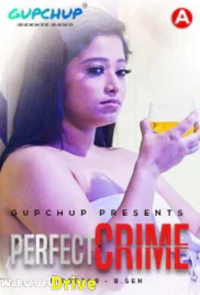 Perfect Crime (E01) GupChup Hot Web Series (2025)