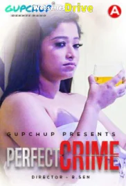 Perfect Crime (E02) GupChup Hot Web Series (2025)