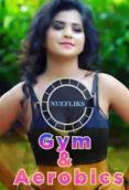 Gym And Aerobics (E04) Nuefliks Hot Web Series