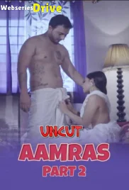Aamras Part 2 [Uncut] Nuefliks Hot Short Film (2026)