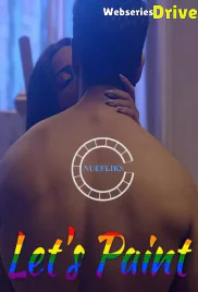Lets Paint (E01) Nuefliks Hot Web Series (2026)