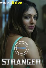 Stranger (E01) Nuefliks Hot Web Series (2026)