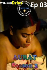Aurat Season 2 (E03) Nuefliks Hot Web Series (2026)