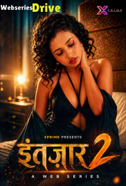Intezaar 2 XPrime Uncut Short Film (2026)