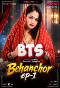 Behenchor BTS (E01) MoodX Hot Web Series