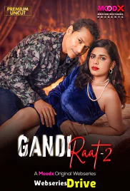 Gandi Raat 2 MoodX Hot Web Series (2026)