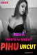 Pihu Uncut MoodX Uncut Short Film