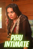 Pihu Intimate HotX Uncut Short Film
