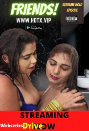 Friends Uncut HotX Uncut Short Film (2025)