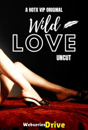 Wild Love Uncut HotX Uncut Short Film (2025)