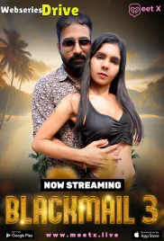 Blackmail (E03) MeetX Uncut Web Series (2025)