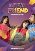 Bitch Friend NiksIndian Uncut Short Film