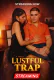 Lustful Trap UnRated Uncut Short Film