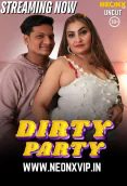 Dirty Party NeonX Uncut Short Film