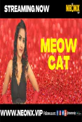 Meow Cat NeonX Uncut Short Film