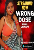 Wrong Dose NeonX Uncut Short Film