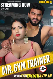 Gym Trainer NeonX Uncut Short Film (2025)