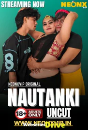 Nautanki NeonX Uncut Short Film (2025)