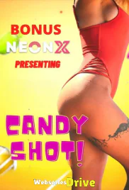 Candy Shot NeonX Uncut Short Film (2026)