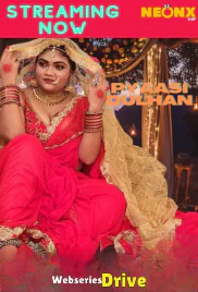 Pyaasi Dulhan NeonX Uncut Short Film (2026)