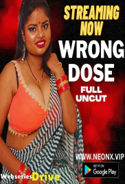 Wrong Dose NeonX Uncut Short Film (2026)