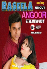 Raseela Angoor NeonX Uncut Short Film (2026)