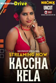 Kaccha Kela NeonX Uncut Short Film (2026)