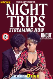Night Trips NeonX Uncut Short Film (2026)