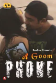 A Goom Phone (E02) Bumbam Hot Web Series
