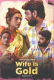Wife Is Gold (E03) UncutAdda Hot Web Series