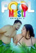 Pool Masti (E03) MojFlix Hot Web Series