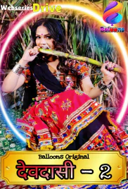 Devadasi Season 2 (E02) Balloons Hot Web Series (2025)