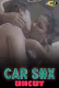 Car Sex UNCUT HootzyChannel Hot Short Film