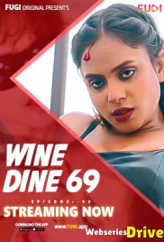 Wine Dine 69 (E02) Fugi Uncut Web Series (2025)