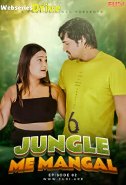 Jangal Me Mangal (E02) Fugi Uncut Web Series (2025)