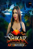Shikar (E01-E05) Akku Hot Web Series