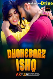 Dhokebaaz Ishq (E01-E02) Akku Hot Web Series (2026)