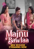 Majnu Bawlaa (E04-E06) HulChul Hot Web Series