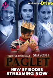 Paglet Season 4 (E04-E06) HulChul Hot Web Series (2025)
