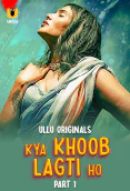Kya Khoob Lagti Ho (Part 1) Ullu Hot Web Series