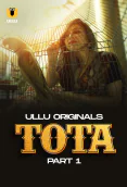 Tota (Part 1) Ullu Hot Web Series