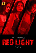 Red Light (Part 1) Ullu Hot Web Series