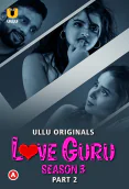 Love Guru Season 3 (Part 2) Ullu Hot Web Series