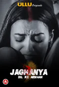 Jaghanya - Dil Ke Armaan Complete Ullu Hot Web Series