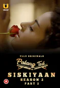 Palang Tod - Siskiyaan Season 2 (Part 2) Ullu Hot Web Series