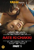Charmsukh (E25) - Aate Ki Chakki (Part 1) Ullu Hot Web Series